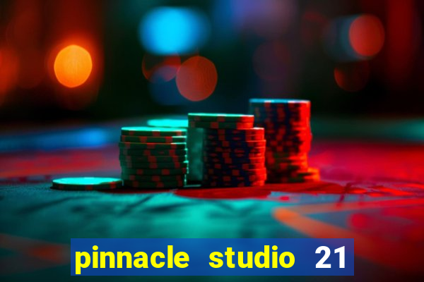 pinnacle studio 21 ultimate download crackeado